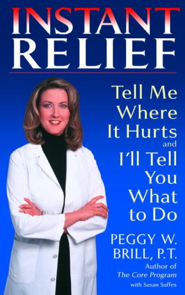Instant Relief: Tell Me Where It Hurts and Ill Tell You What to Do